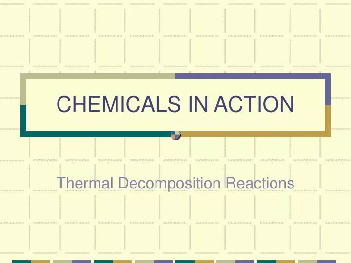 chemicals in action