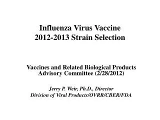 Influenza Virus Vaccine 2012-2013 Strain Selection