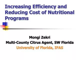 Increasing Efficiency and Reducing Cost of Nutritional Programs