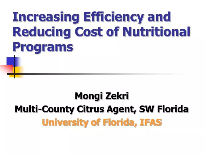 increasing efficiency and reducing cost of nutritional programs