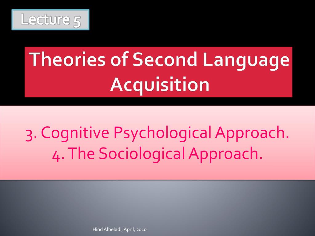 PPT - Theories of Second Language Acquisition PowerPoint Presentation ...