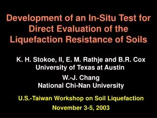 Development of an In-Situ Test for Direct Evaluation of the Liquefaction Resistance of Soils