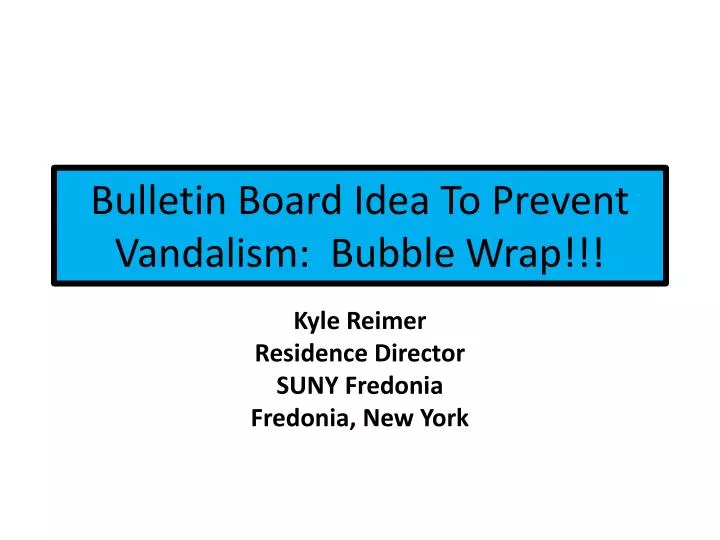 bulletin board idea to prevent vandalism bubble wrap