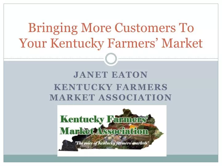 bringing more customers to your kentucky farmers market