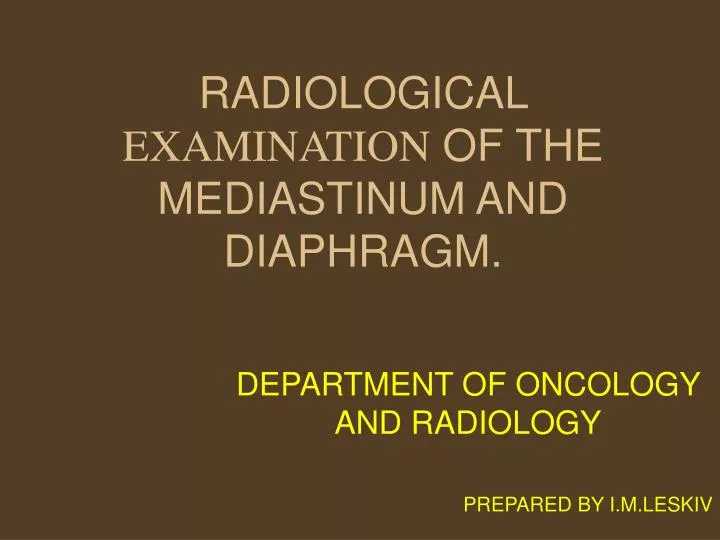 radiological examination of the mediastinum and diaphragm