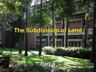 The Subdivision of Land