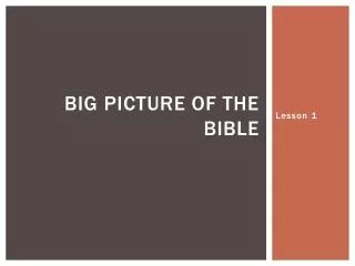 Big Picture of the Bible