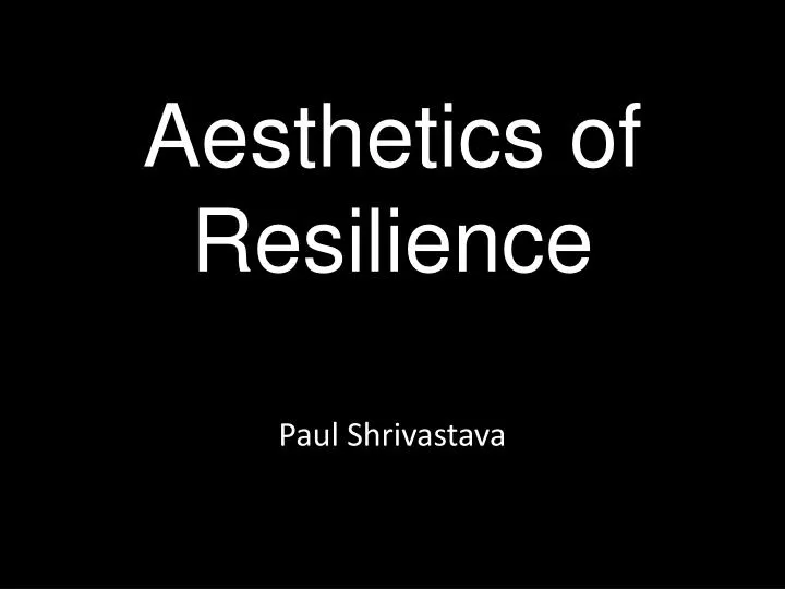 aesthetics of resilience