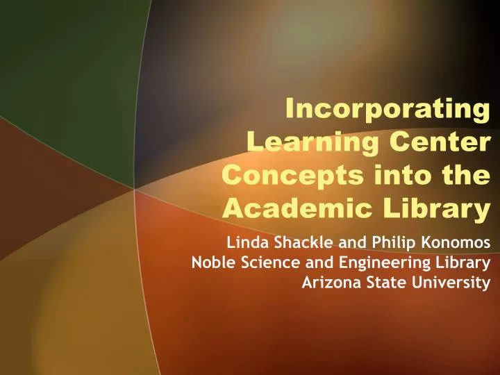 incorporating learning center concepts into the academic library