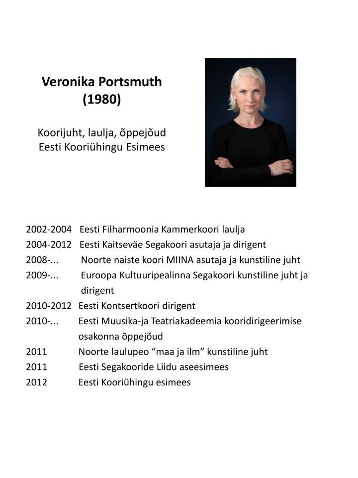 veronika portsmuth 1980 koorijuht laulja ppej ud eesti koori hingu esimees