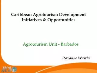 Caribbean Agrotourism Development Initiatives &amp; Opportunities