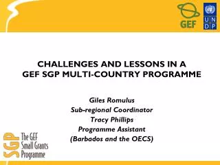 CHALLENGES AND LESSONS IN A GEF SGP MULTI-COUNTRY PROGRAMME