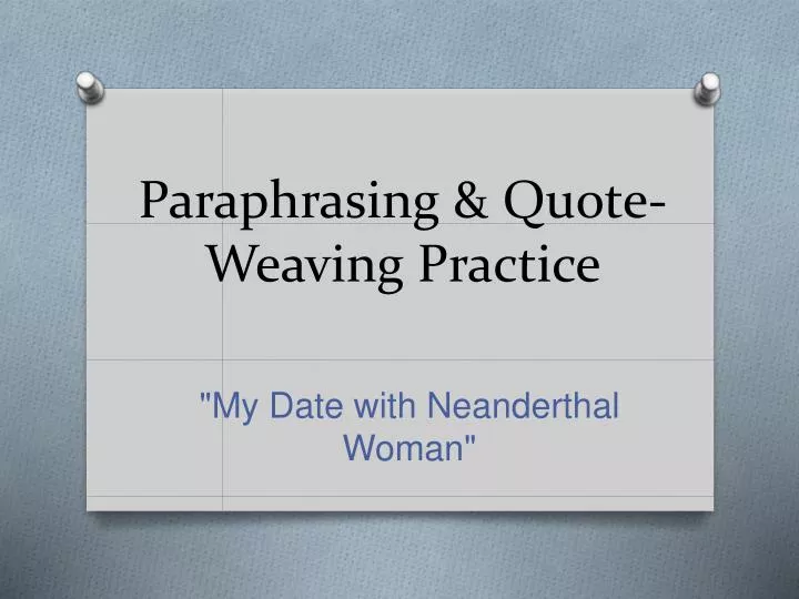 paraphrasing quote weaving practice