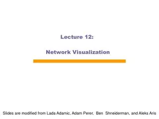 Lecture 12: Network Visualization