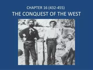 THE CONQUEST OF THE WEST