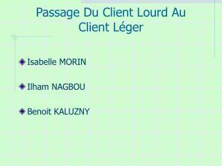 passage du client lourd au client l ger