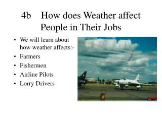 4b How does Weather affect People in Their Jobs