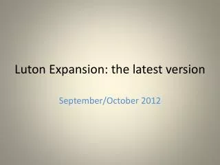 Luton Expansion: the latest version