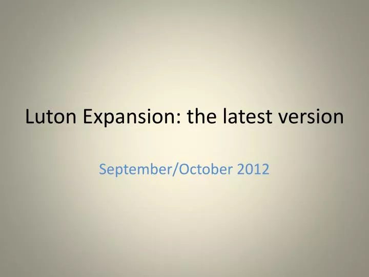 luton expansion the latest version