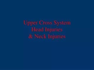 Upper Cross System Head Injuries &amp; Neck Injuries