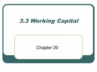 3.3 Working Capital