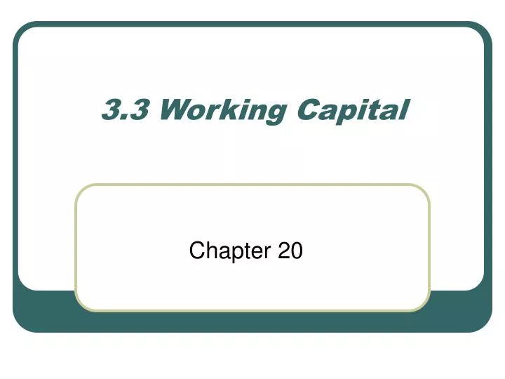 3 3 working capital