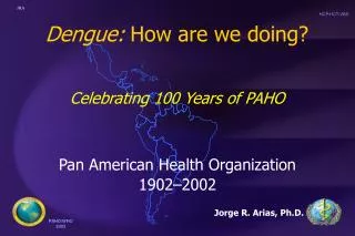 Dengue: How are we doing?