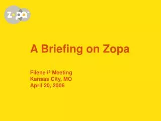 A Briefing on Zopa Filene i 3 Meeting Kansas City, MO April 20, 2006