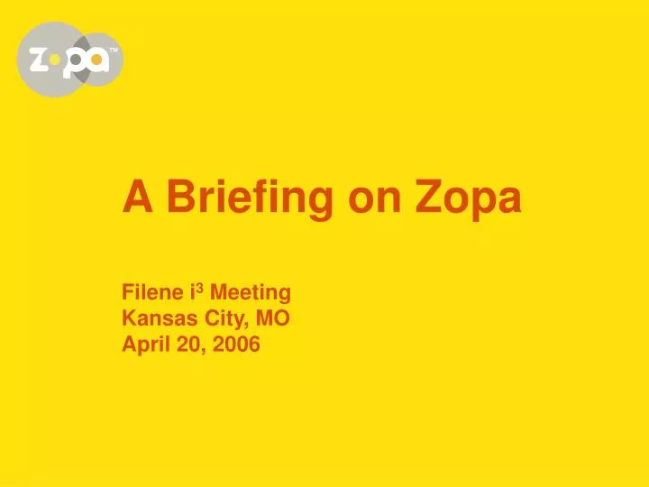 a briefing on zopa filene i 3 meeting kansas city mo april 20 2006