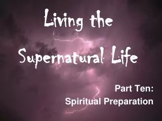 Living the Supernatural Life