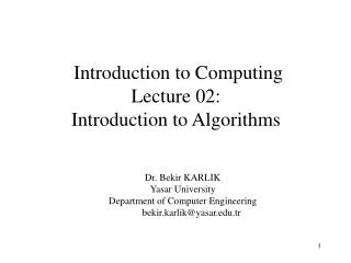 Introduction to Computing Lecture 02: Introduction to Algorithms