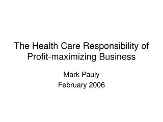 The Health Care Responsibility of Profit-maximizing Business