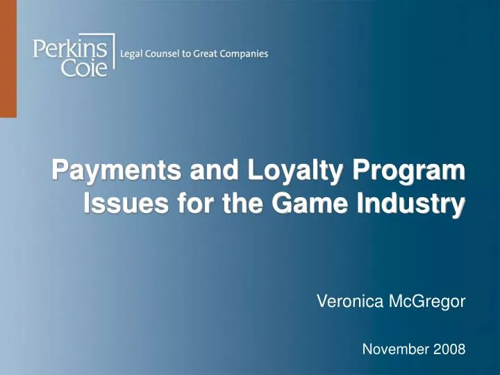payments and loyalty program issues for the game industry