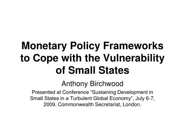 monetary policy frameworks to cope with the vulnerability of small states