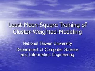 Least-Mean-Square Training of Cluster-Weighted-Modeling