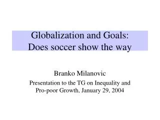 Globalization and Goals: Does soccer show the way