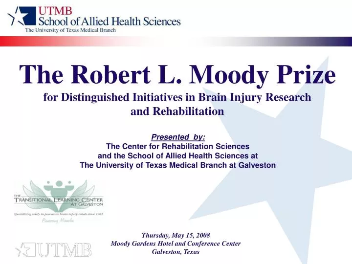 the robert l moody prize for distinguished initiatives in brain injury research and rehabilitation