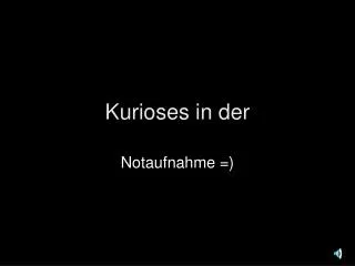 kurioses in der
