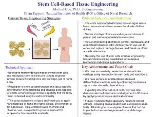 Stem Cell-Based Tissue Engineering Michael Cho, Ph.D. Bioengineering Grant Support: National Institutes of Health (RO