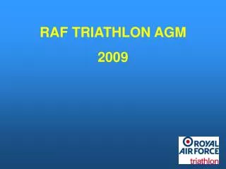 RAF TRIATHLON AGM 2009