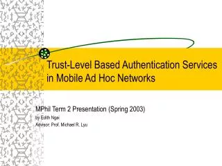 Trust-Level Based Authentication Services in Mobile Ad Hoc Networks