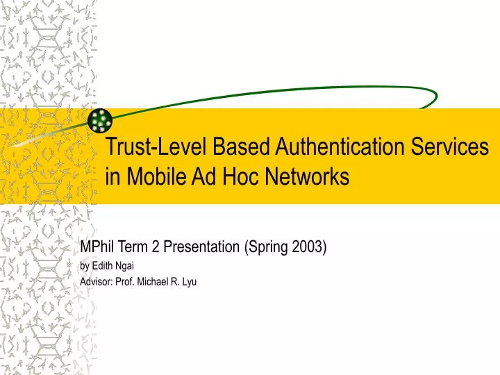 trust level based authentication services in mobile ad hoc networks