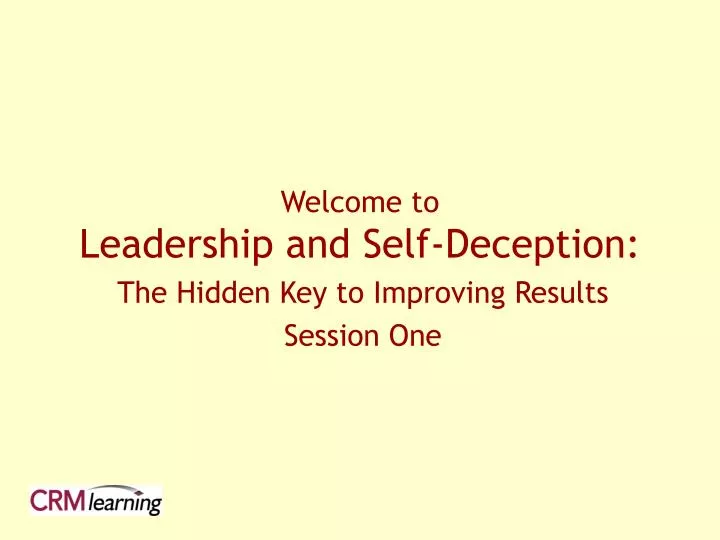 welcome to leadership and self deception