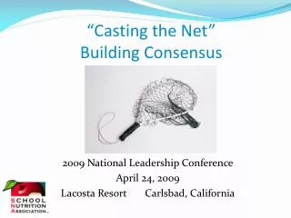 “Casting the Net” Building Consensus