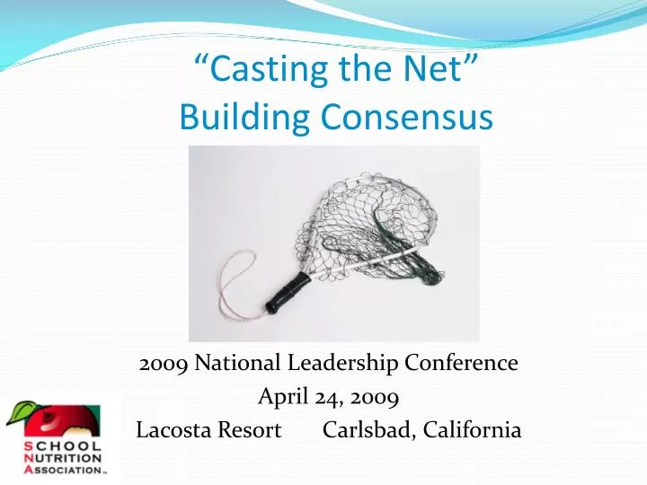 casting the net building consensus