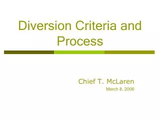 Diversion Criteria and Process
