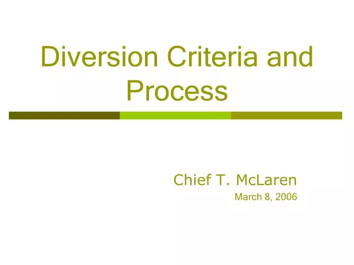 diversion criteria and process