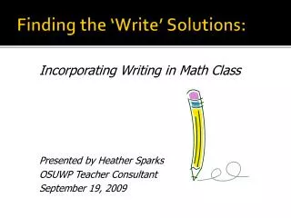 Finding the ‘Write’ Solutions: