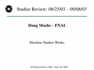 Studies Review: 08/25/03 – 09/08/03