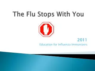 The Flu Stops With You